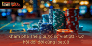 Kham Pha The Gioi Xo So Vietlott Co Hoi Oi Oi Cung Ibet88