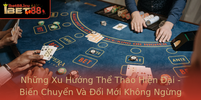 Những Xu Hướng Thể Thao Hiện Đại - Biến Chuyển Và Đổi Mới Không Ngừng Nghẽn Những Xu Hướng Thể Thao Hiện Đại - Biến Chuyển Và Đổi Mới Không Ngừng Nghẽn